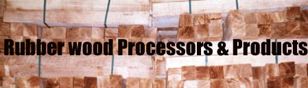 Rubberwood Processors & Products